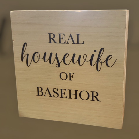 Real Housewife of Basehor Decorative Wooden Block