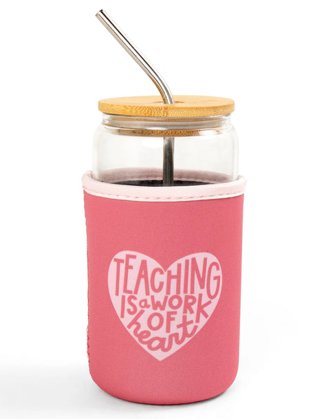 Teaching Is A Work Of Heart Drink Sleeve